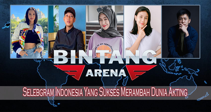 Selebgram Indonesia Yang Sukses Merambah Dunia Akting