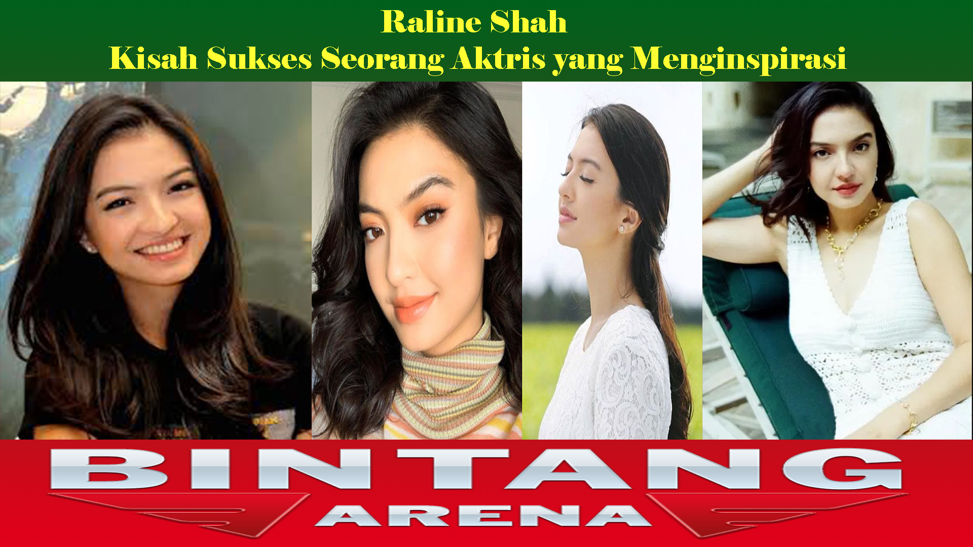 Raline Shah Kisah Sukses Seorang Aktris yang Menginspirasi